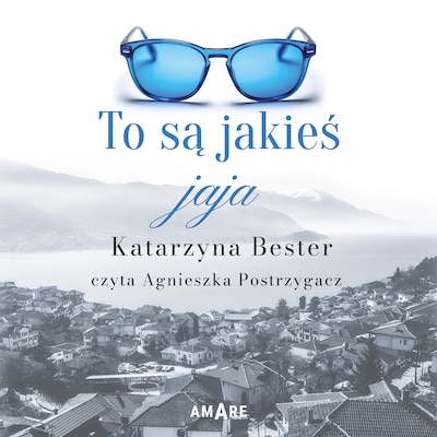 To są jakieś jaja – okładka audiobooka, autor Katarzyna Bester