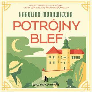 Potrójny blef – okładka audiobooka, autor Karolina Morawiecka