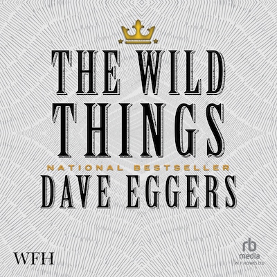 The Wild Things – omslag til lydbogen af Dave Eggers