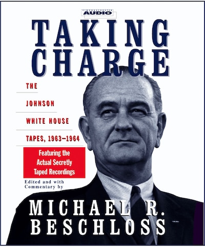 Taking Charge – omslag til lydbogen af Michael R. Beschloss