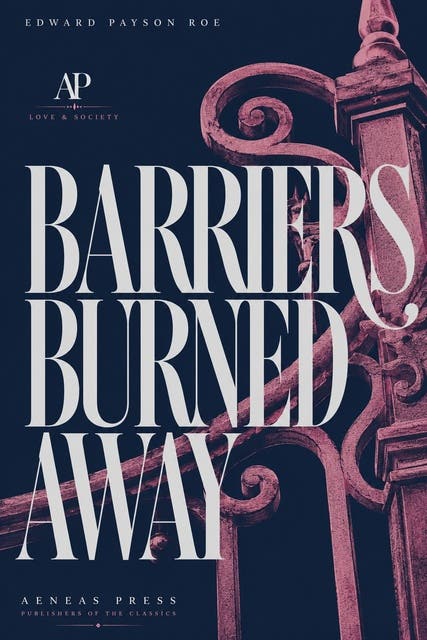 Barriers Burned Away – omslag til lydbogen af Edward Payson Roe