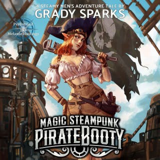 Magic Steampunk Pirate Booty: A steamy men's adventure harem fantasy – omslag till ljudboken av Grady Sparks