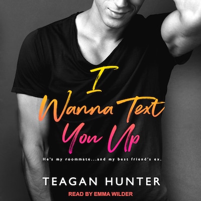 I Wanna Text You Up – omslag til lydbogen af Teagan Hunter
