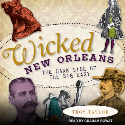 Wicked New Orleans – omslag til lydbogen af Troy Taylor