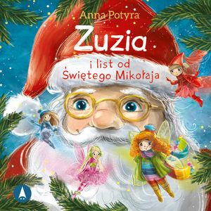 Zuzia i list od Świętego Mikołaja – okładka audiobooka, autor Anna Potyra