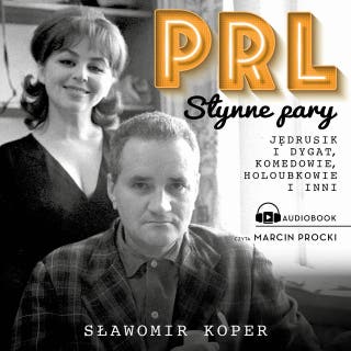 PRL Słynne pary: Jędrusik i Dygat, Komedowie, Holoubkowie i inni.