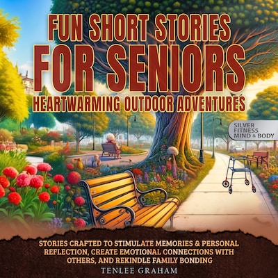 Fun Short Stories For Seniors: Heartwarming Outdoor Adventures – omslag til lydbogen af Tenlee Graham
