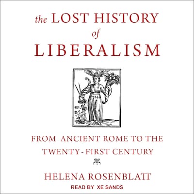 The Lost History of Liberalism – omslag til lydbogen af Helena Rosenblatt