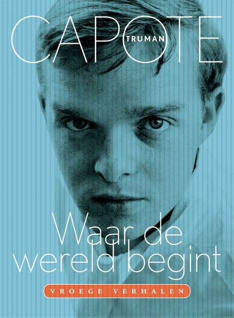 Waar de wereld begint – omslag van het luisterboek van Truman Capote