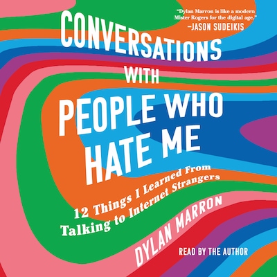 Conversations with People Who Hate Me