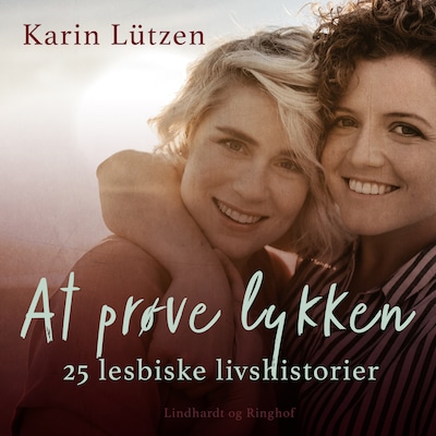 At prøve lykken. 25 lesbiske livshistorier – omslag til lydbogen af Karin Cohr Lützen