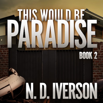 This Would Be Paradise – omslag til lydbogen af N.D. Iverson