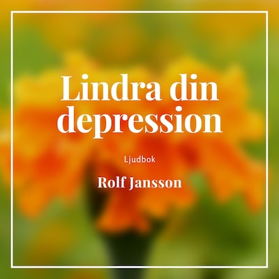 Lindra din depression: guidad självhypnos för ett lugnare sinne