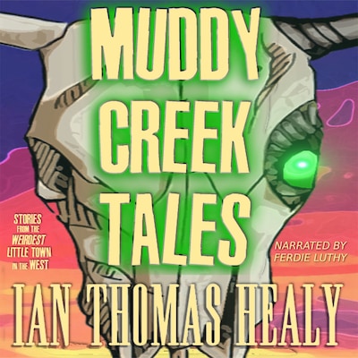 Muddy Creek Tales – omslag til lydbogen af Ian Thomas Healy