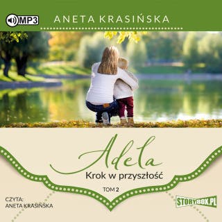 Adela. Krok w przyszłość - tom 2 – okładka audiobooka, autor Aneta Krasińska