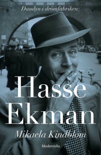 Hasse Ekman: Dandyn i drömfabriken