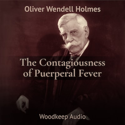 The Contagiousness of Puerperal Fever – omslag til lydbogen af Oliver Wendell Holmes