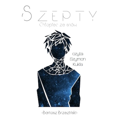Szepty - Chłopiec ze snów – okładka audiobooka, autor Bartosz Brzeziński