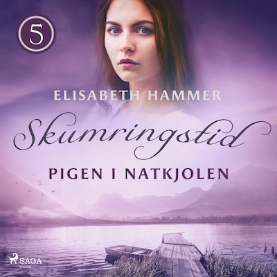 Pigen i natkjolen - Skumringstid 5 – omslag til lydbogen af Elisabeth Hammer