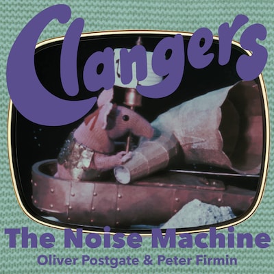 Clangers - The Noise Machine – omslag til lydbogen af Oliver Postgate