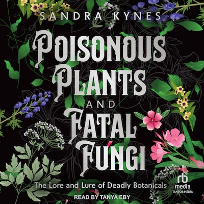 Poisonous Plants and Fatal Fungi – omslag til lydbogen af Sandra Kynes