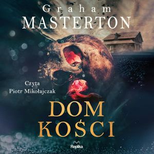Dom kości – okładka audiobooka, autor Graham Masterton
