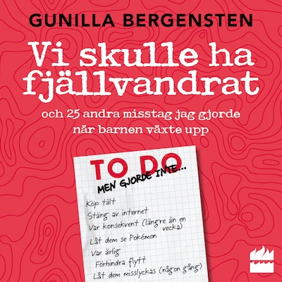 Vi skulle ha fjällvandrat och 25 andra misstag jag gjorde när barnen växte upp