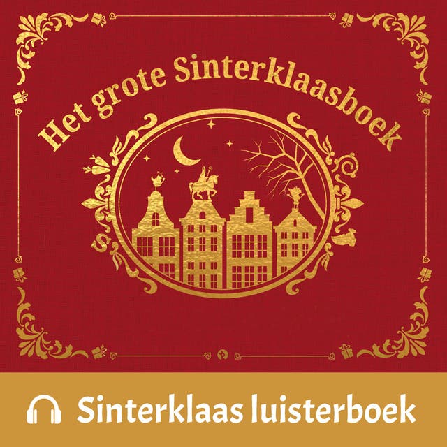 Het grote Sinterklaasboek 1 – omslag van het luisterboek van Albert Verlinde,Alice Dutoit,Bas Ragas,Carlo Boszhard,Katja Schuurman,Nicolette van Dam,Thomas Acda,Wim Schuurman,Winston Gerschtanowitz
