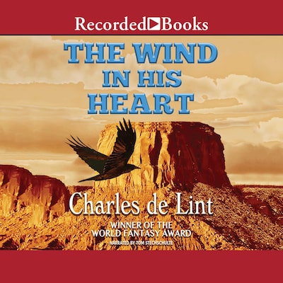 The Wind in His Heart – omslag til lydbogen af Charles de Lint
