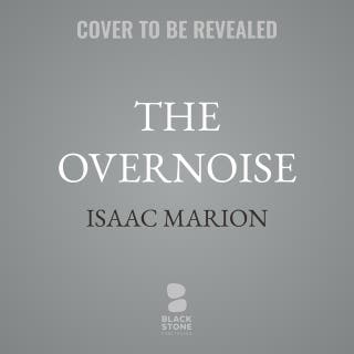 The Overnoise – omslag till ljudboken av Isaac Marion