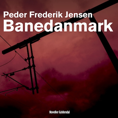 Banedanmark – omslag til lydbogen af Peder Frederik Jensen