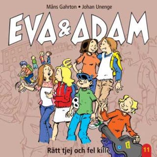 Eva & Adam. Rätt tjej och fel kille
