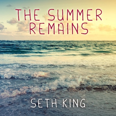 The Summer Remains – omslag til lydbogen af Seth King