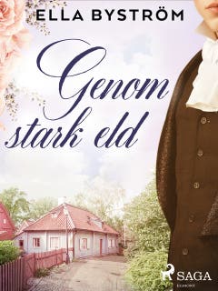Genom stark eld – omslag till ljudboken av Ella Byström