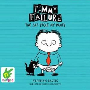 Timmy Failure: The Cat Stole My Pants – okładka audiobooka, autor Stephan Pastis