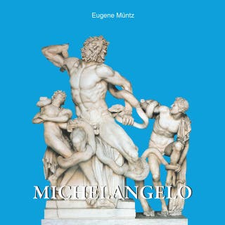 Michelangelo: The Divine Genius