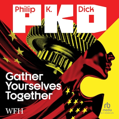 Gather Yourselves Together – omslag til lydbogen af Philip K. Dick