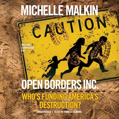 Open Borders, Inc. – omslag til lydbogen af Michelle Malkin