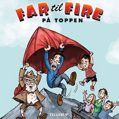 Far til fire #1: Far til fire på toppen – omslag til lydbogen af Jesper W. Lindberg