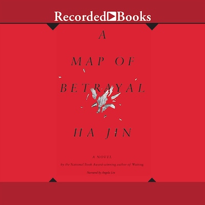 A Map of Betrayal – omslag til lydbogen af Ha Jin