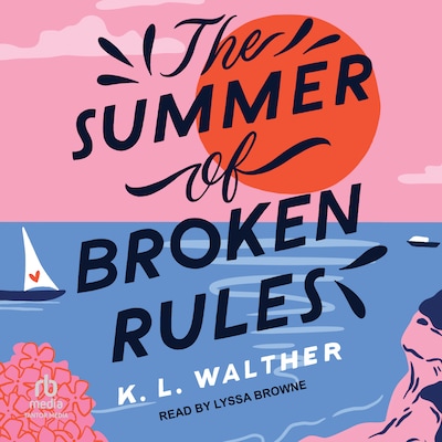 The Summer of Broken Rules – omslag til lydbogen af K. L. Walther