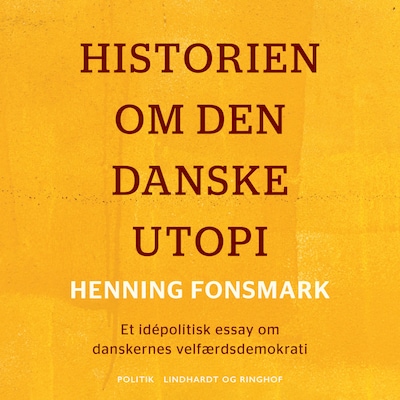 Historien om den danske utopi – omslag til lydbogen af Henning Fonsmark