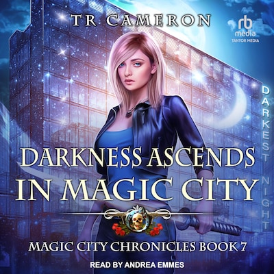 Darkness Ascends in Magic City – omslag til lydbogen af TR Cameron, Martha Carr, Michael Anderle
