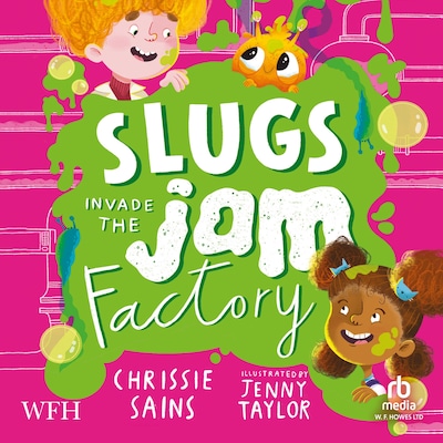 Slugs Invade The Jam Factory – omslag til lydbogen af Chrissie Sains