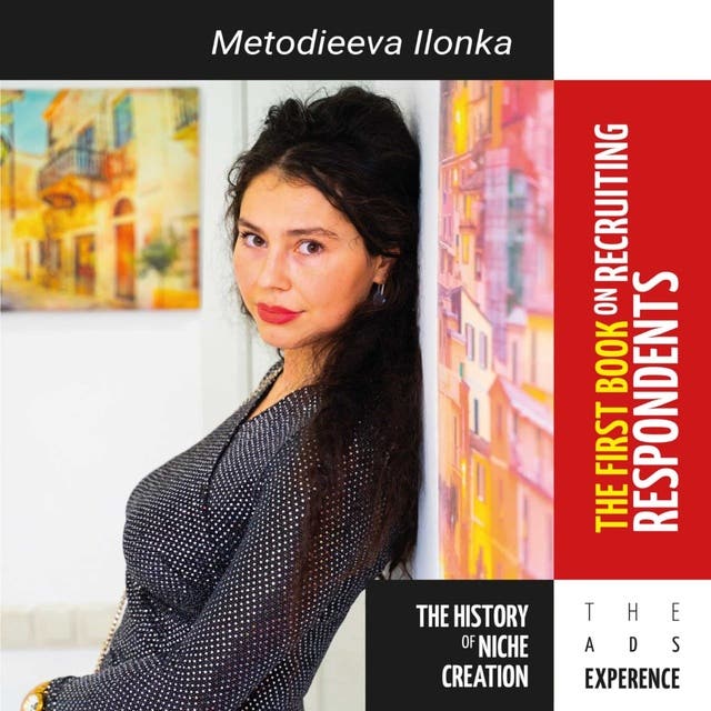 The First Book on Recruiting Respondents The History of Niche Creation The Ads Experience – omslag til lydbogen af Ilona Metodieva