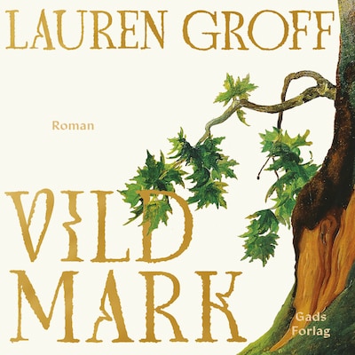 Vildmark – omslag til lydbogen af Lauren Groff