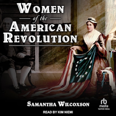 Women of the American Revolution – omslag til lydbogen af Samantha Wilcoxson