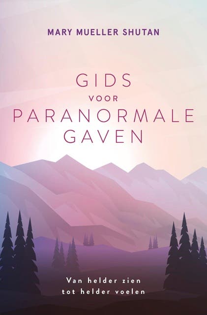 Gids voor paranormale gaven: Van helder zien tot helder voelen
