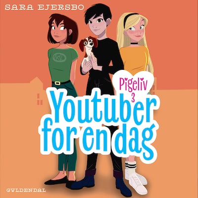 Pigeliv 3 - Youtuber for en dag – omslag til lydbogen af Sara Ejersbo