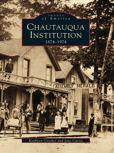 Chautauqua Institution: 1874-1974 – omslag til lydbogen af Kathleen Crocker, Jane Currie